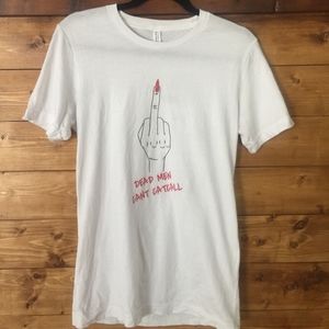 Dead Man Can't Catcall Shirt